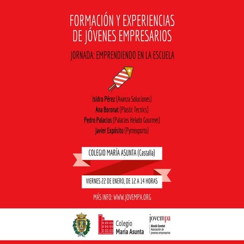 Emprendiendo en la Escuela. Jornada de motivación emprendedora y fomento de l...