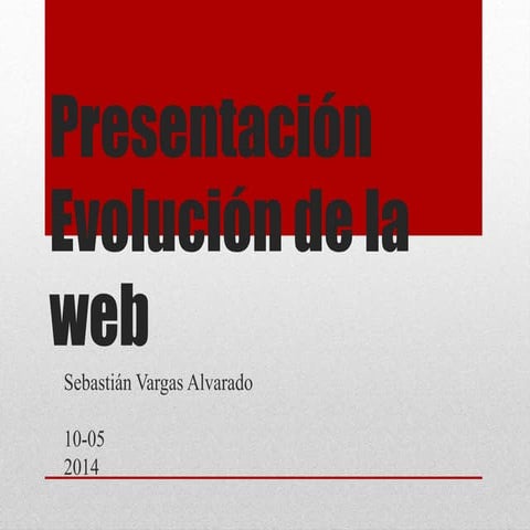 Presentación evolución de la web sebastian vargas