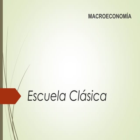 Escuela Clasica / Escuela Keynesiana