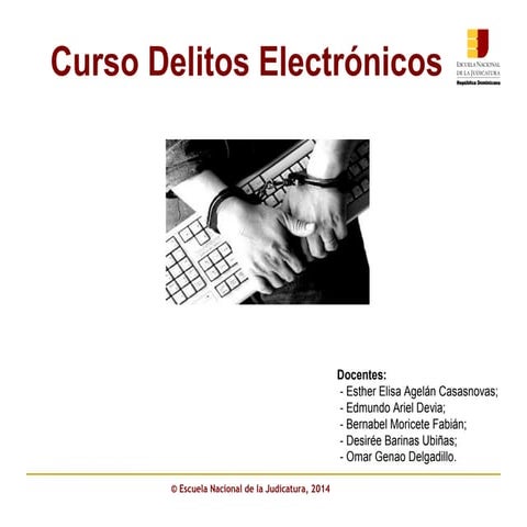 ENJ-1-337: Presentación General Curso Delitos Electrónicos