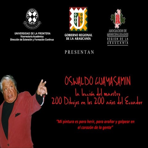 Oswaldo Guayasamin en Temuco