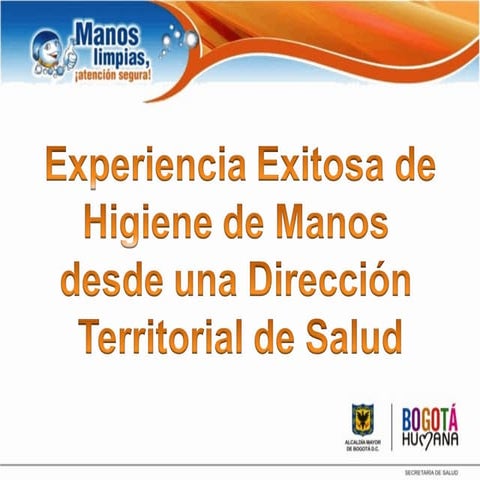Experiencia Exitosa de Higiene de Manos  desde una Dirección  Territorial de Salud