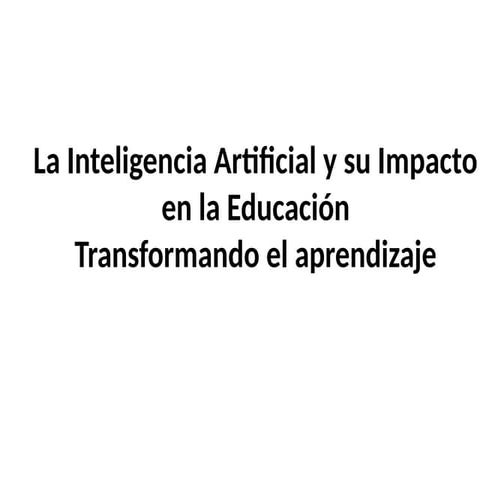 El Impacto Transformador de la Inteligencia Artificial en la Educación ...