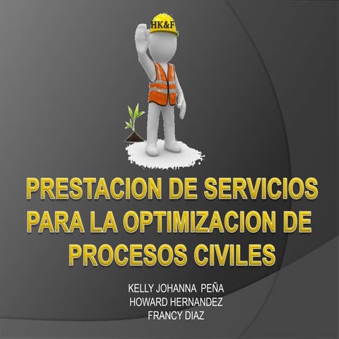 prestacion de servicios para la optimizacion de procesos civiles
