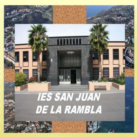 Presentación ies san juan de la rambla | PPTX