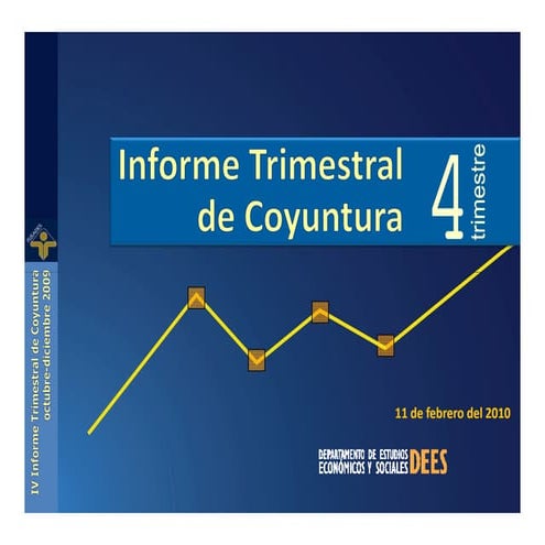 Presentación Informe Trimestral de Coyuntura IV trimestre de 2009