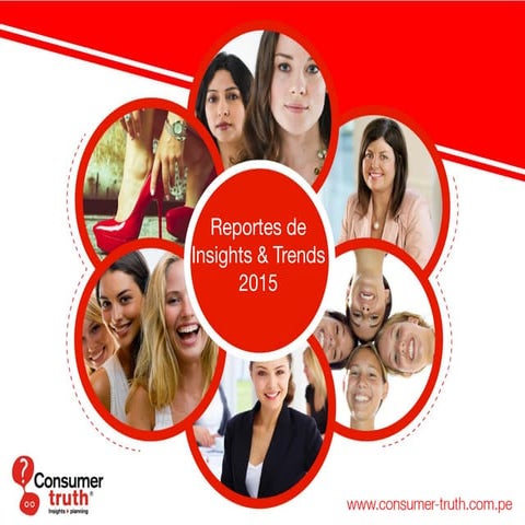 Reportes Insights & Trends 2015 Consumer Truth