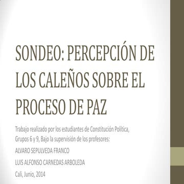 Sondeo: Percepción de los caleños sobre el proceso de paz en Colombia