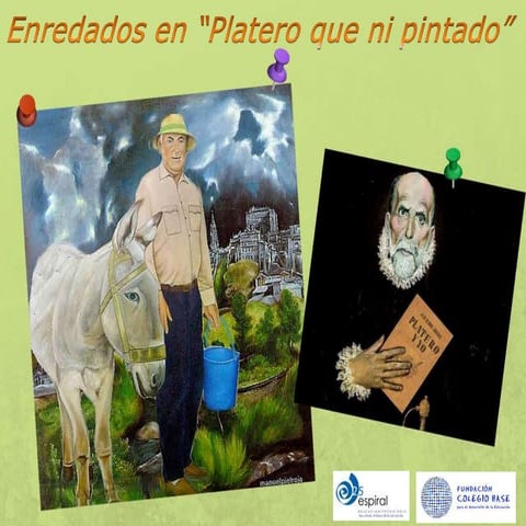 Enredados en "Platero que ni pintado"