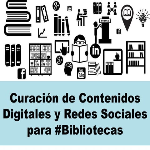Curación de Contenidos Digitales en Bibliotecas  -  Taller LaBN