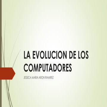 Presentación la evolucion de los computadores