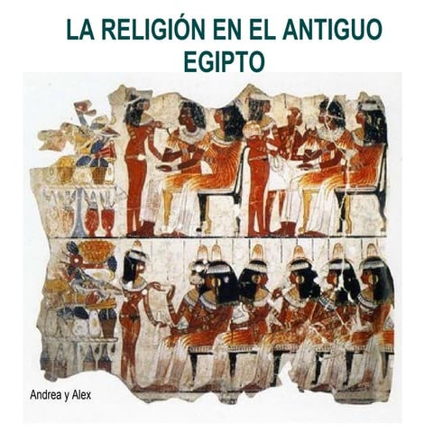 La religión en Egipto, Andrea y Alex