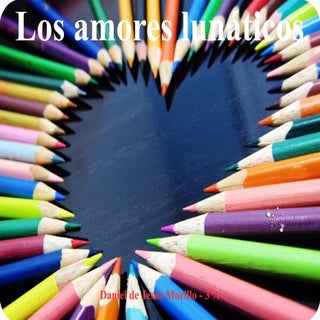 Los amores lunáticos - Lorenzo Silva