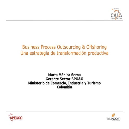 Business Process Outsourcing & Offshoring Una estrategia de transformación productiva
