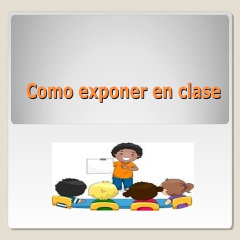 Como exponer en clase | PPTX