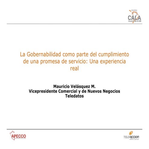 La Gobernabilidad como parte del cumplimiento de una promesa de servicio: Una experiencia real