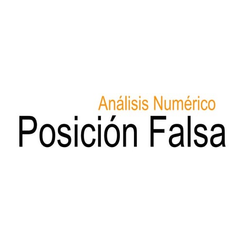 Método Posición Falsa, Análisis Numérico (Andrés Lara, Corporación Universita...