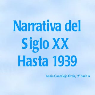 Presentación narrativa siglo xx has...