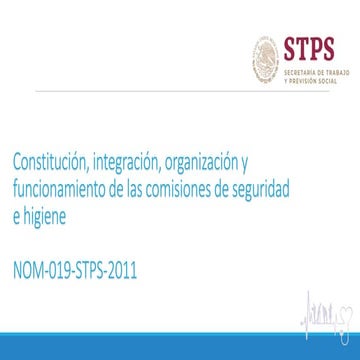 Comisión de seguridad e higiene NOM 019 STPS 2011 | PPTX