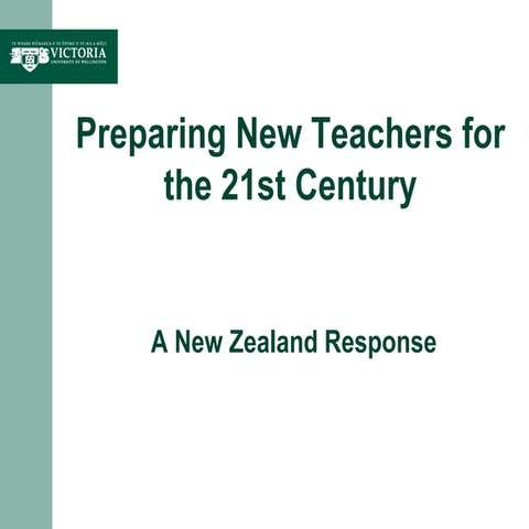 Preparing new Teachers for the 21st Century: the New Zealand response