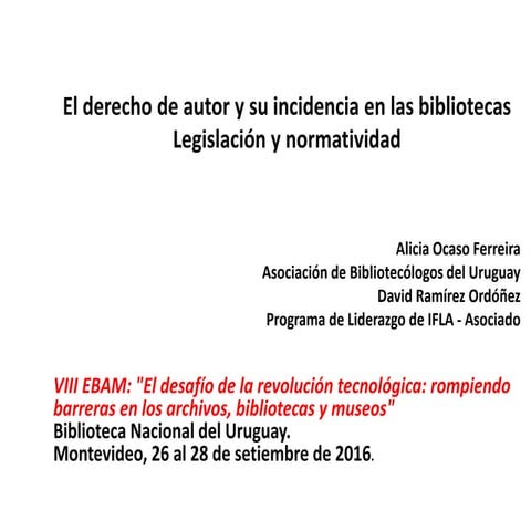 El derecho de autor y su incidencia en las bibliotecas Legislación y normativ...