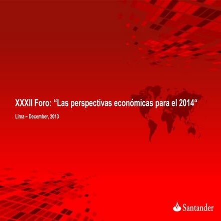 Foro XXIII : Perspectivas Economicas para el 2014 (Santander)