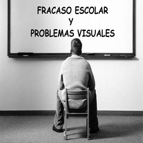 Fracaso escolar y problemas visuales