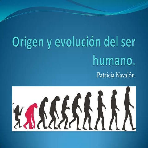 Origen y evolución del ser humano