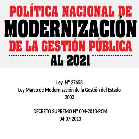 POLITICA NACIONAL DE MODERNIZACION DE LA GESTION PUBLICA | PPTX