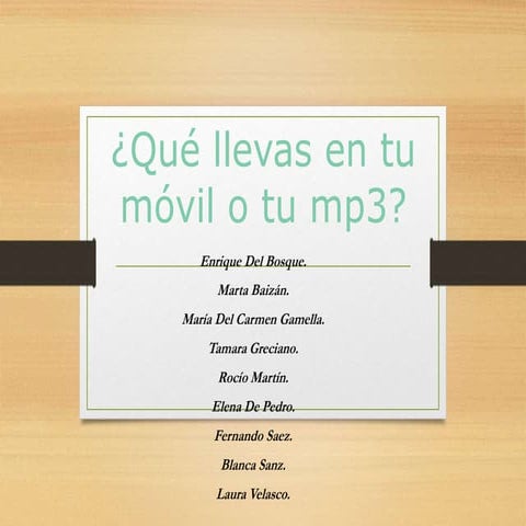 ¿Qué llevas en tu móvil o mp3?