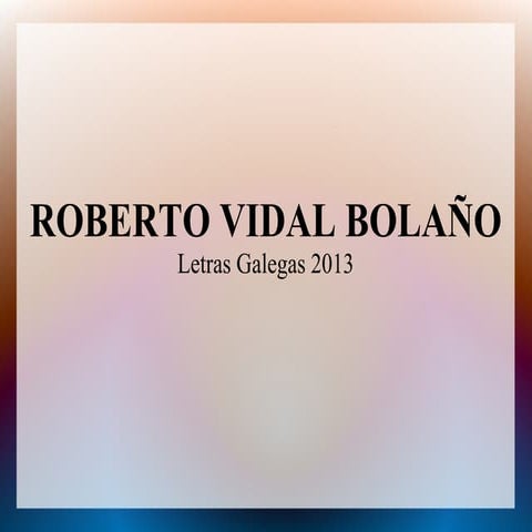 Presentación Roberto Vidal Bolaño