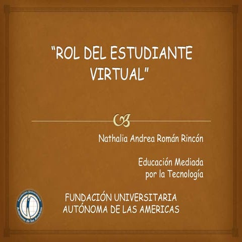 Presentación rol del estudiante virtual