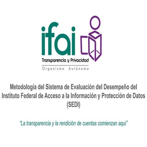 Presentación del Sistema de Evaluación del Desempeño de IFAI