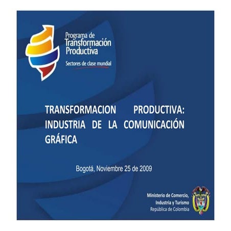 Foro Innovación y Educación Superior: Presentación Sergio Rico - Min. de Industria y Comercio - Industria de la Comunicación Gráfica