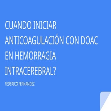 CUANDO INICIAR DOAC EN HEMORRAGIA INTRACEREBRAL | PPTX