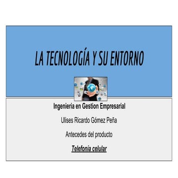 la tecnologia y su entorno unidad I