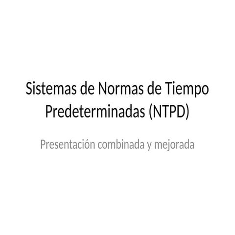 NORMAS DE TIEMPO PREDETERMINADO PRESENTACION | PPTX