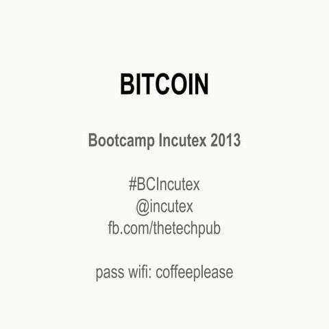Presentación sobre Bitcoin - Bootcamp Incutex