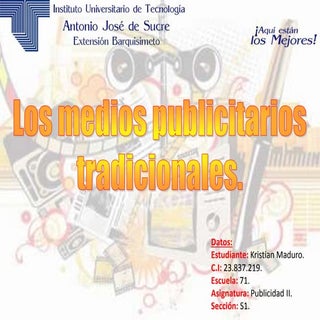 Medios publicitarios tradicionales.