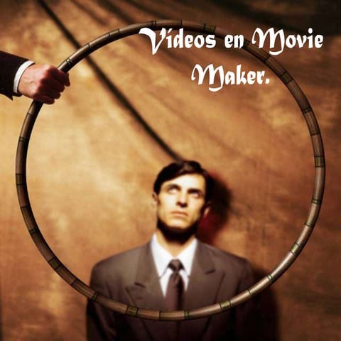 Presentación sobre movie maker2.