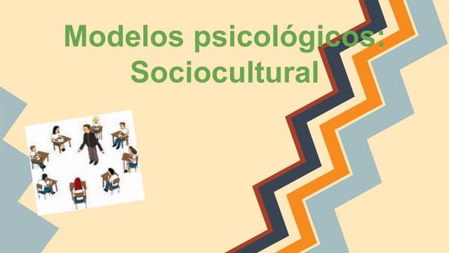 Modelos psicológicos: Sociocultural | PPTX