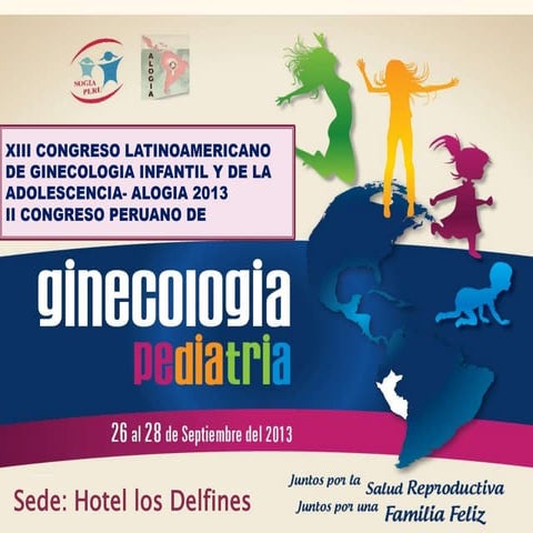 Congreso Latinoamericano de Ginecología Infantil y de la Adolescencia en Lima 2013