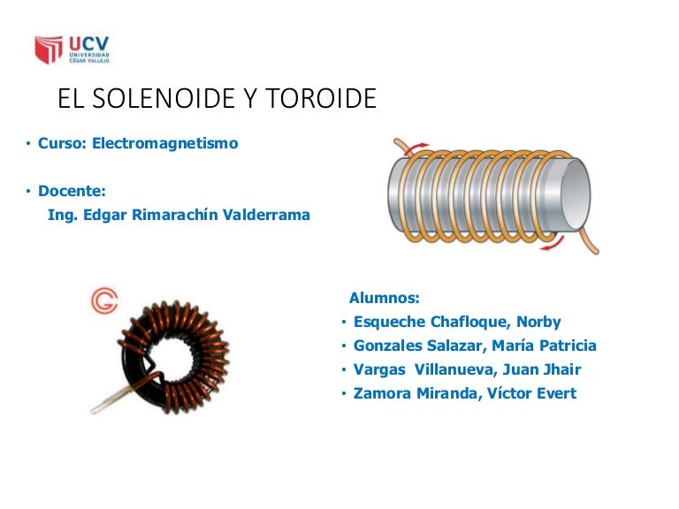 Solenoide y toroide Solenoide y toroide