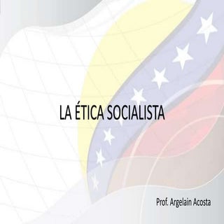 Presentación ética socialista