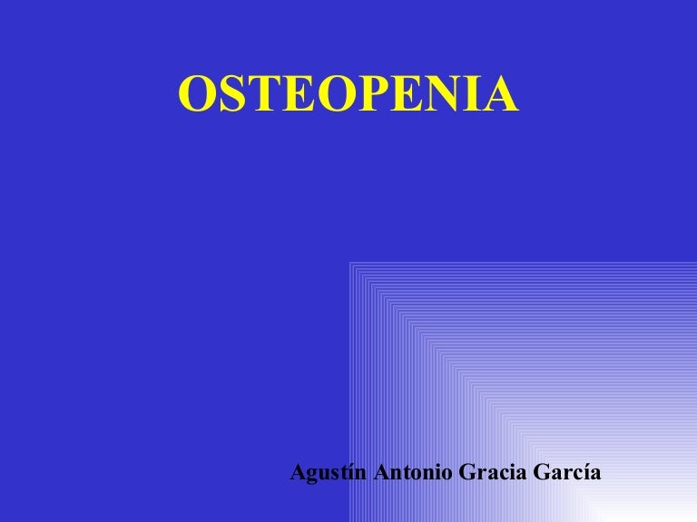 que medicamento se puede tomar para la osteopenia que medicamento se puede tomar para la osteopenia