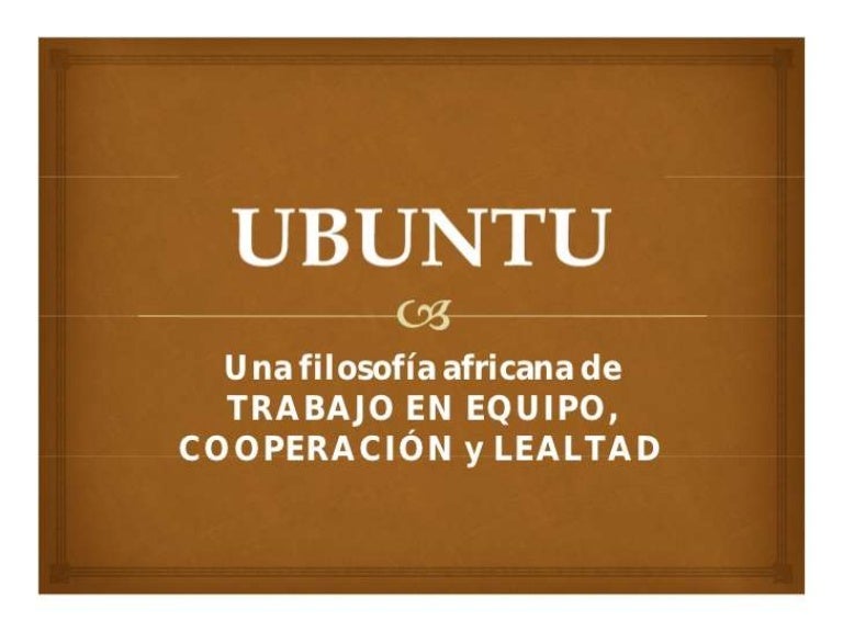 Presentación Filosofía Ubuntu