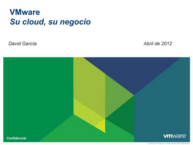 Presentación vm ware (david garcia).  evento nube conectada 18042012