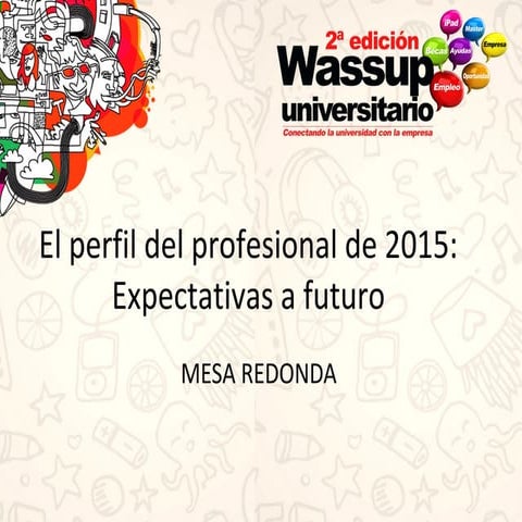 II Wassup Universitario Mesa Redonda