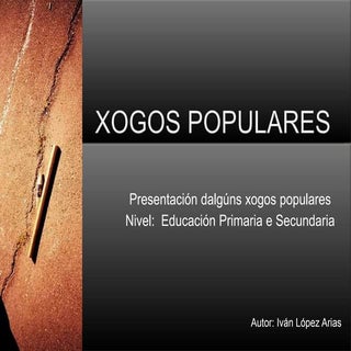 Presentación Xogos Populares