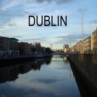 Presentation of Dublin